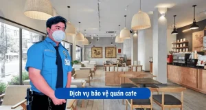 Dịch vụ bảo vệ quán cafe