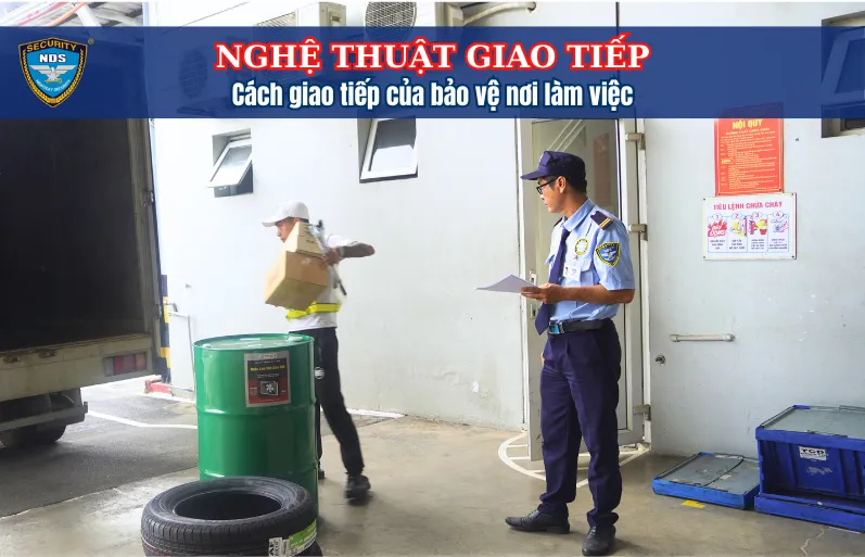 Cách giao tiếp của bảo vệ nơi làm việc